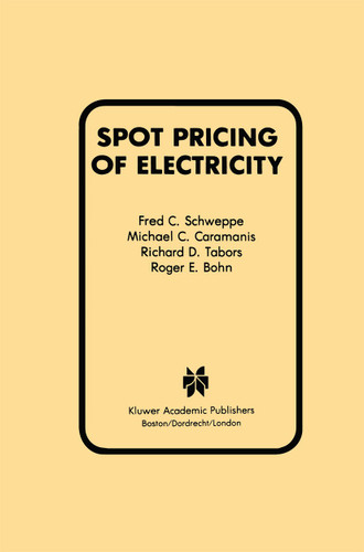 Spot Pricing of Electricity (Power Electronics and Power Systems) book cover by Fred C. Schweppe, Michael C. Caramanis, Richard D. Tabors, Roger E. Bohn