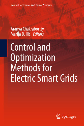 Control and Optimization Methods for Electric Smart Grids (Power Electronics and Power Systems #3) book cover by 