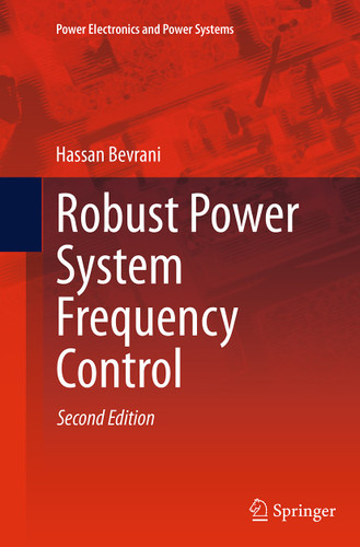 Robust Power System Frequency Control (Power Electronics and Power Systems) book cover by Hassan Bevrani
