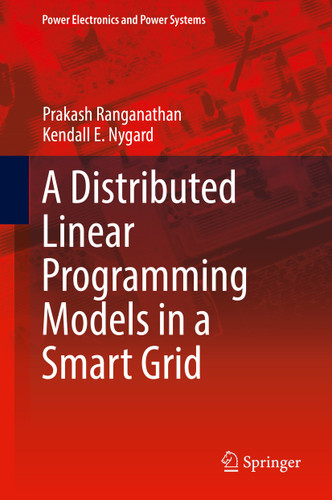 Distributed Linear Programming Models in a Smart Grid (Power Electronics and Power Systems) book cover by Prakash Ranganathan, Kendall E. Nygard