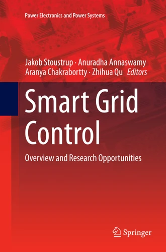 Smart Grid Control: Overview and Research Opportunities (Power Electronics and Power Systems) book cover by 