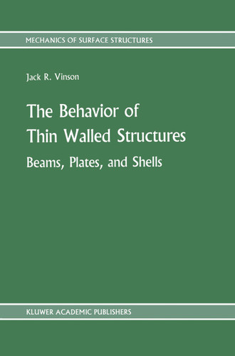 The Behavior of Thin Walled Structures: Beams, Plates, and Shells (Mechanics of Surface Structure #8) book cover by Jack R. Vinson