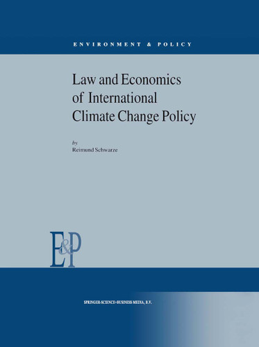 Law and Economics of International Climate Change Policy (Environment & Policy #30) book cover by R. Schwarze