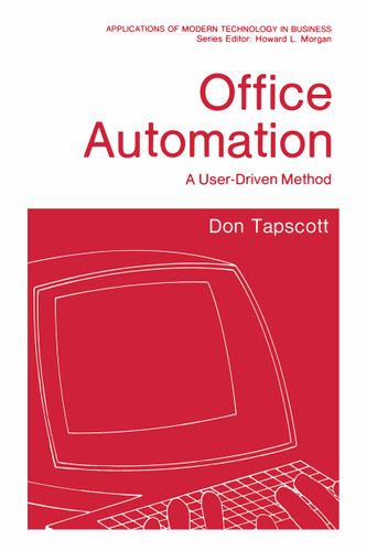 Office Automation: A User-Driven Method (Applications of Modern Technology in Business) book cover by Don Tapscott