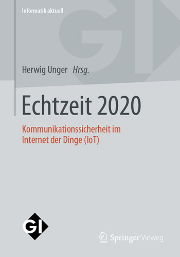 Echtzeit 2020: Kommunikationssicherheit im Internet der Dinge (IoT) (Informatik aktuell) book cover by 