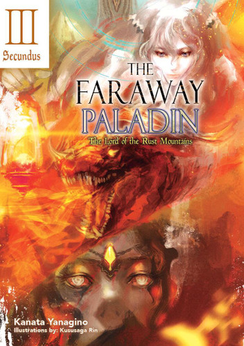 The Faraway Paladin: The Lord of the Rust Mountains: Secundus (Light Novel) (The Faraway Paladin (Light Novel) #4) book cover by Kanata Yanagino