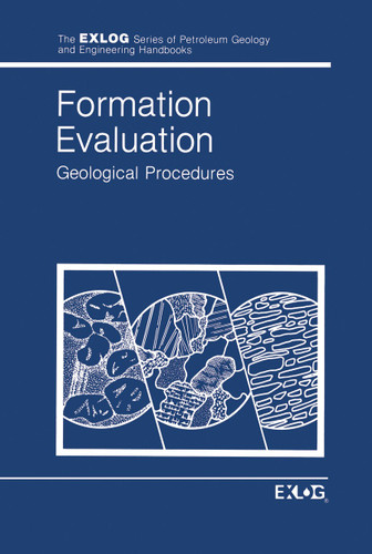 Formation Evaluation: Geological Procedures (Environment, Development and Public Policy: Public Policy and Social Services) book cover by EXLOG/Whittaker