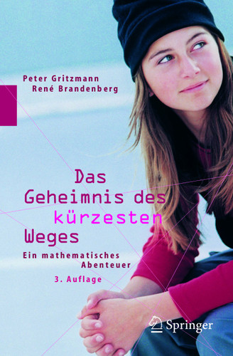 Das Geheimnis des kürzesten Weges: Ein mathematisches Abenteuer book cover by Peter Gritzmann, Rene Brandenberg