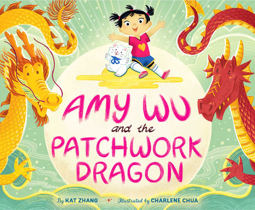 Amy Wu and the Patchwork Dragon (Amy Wu) book cover by Kat Zhang