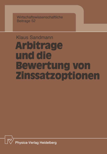 Arbitrage und die Bewertung von Zinssatzoptionen (Wirtschaftswissenschaftliche Beiträge #52) book cover by Klaus Sandmann