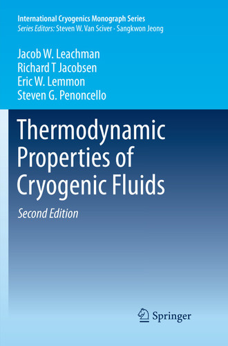 Thermodynamic Properties of Cryogenic Fluids (International Cryogenics Monograph Series) book cover by Jacob W. Leachman, Richard T Jacobsen, Eric W. Lemmon, Steven G. Penoncello