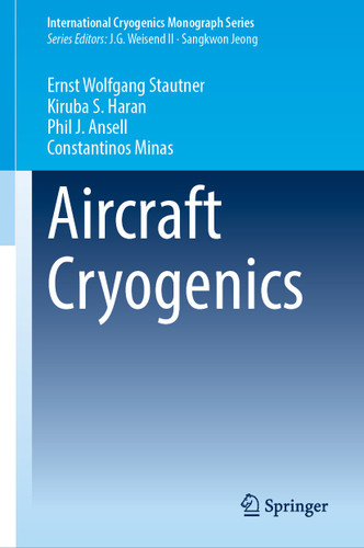 Aircraft Cryogenics (International Cryogenics Monograph Series) book cover by Ernst Wolfgang Stautner, Kiruba S. Haran, Phillip J. Ansell, Constantinos Minas
