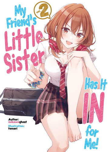 My Friend's Little Sister Has It In For Me! Volume 2 (Light Novel) (My Friend's Little Sister Has It In For Me! #2) book cover by mikawaghost