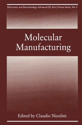 Molecular Manufacturing (Electronics and Biotechnology Advanced (Elba) Forum Series #2) book cover by 