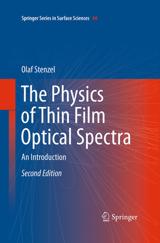 The Physics of Thin Film Optical Spectra: An Introduction (Springer Series in Surface Sciences #44) book cover by Olaf Stenzel