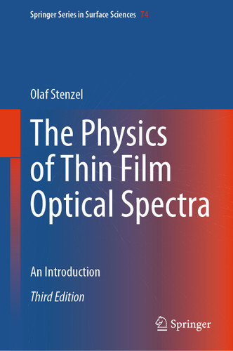 The Physics of Thin Film Optical Spectra: An Introduction (Springer Series in Surface Sciences #74) book cover by Olaf Stenzel