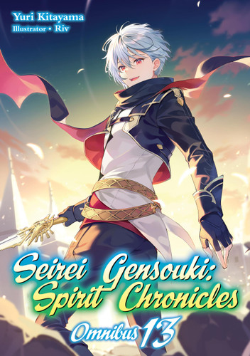 Seirei Gensouki: Spirit Chronicles: Omnibus 13 (Light Novel) (Seirei Gensouki: Spirit Chronicles (Light Novel) #13) book cover by Yuri Yuri Kitayama