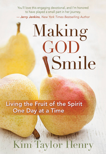 Making God Smile: Living the Fruit of the Spirit One Day at a Time book cover by Kim Taylor Henry