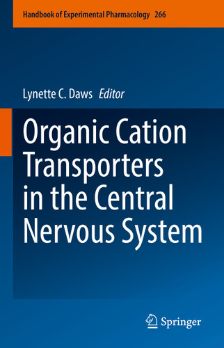 Organic Cation Transporters in the Central Nervous System (Handbook of Experimental Pharmacology #266) book cover by 