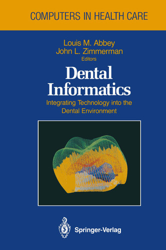 Dental Informatics: Integrating Technology into the Dental Environment (Health Informatics) book cover by 