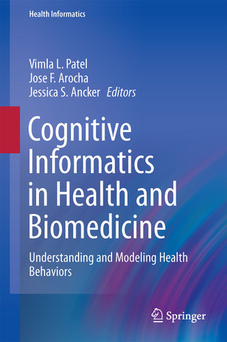 Cognitive Informatics in Health and Biomedicine: Understanding and Modeling Health Behaviors (Health Informatics) book cover by 