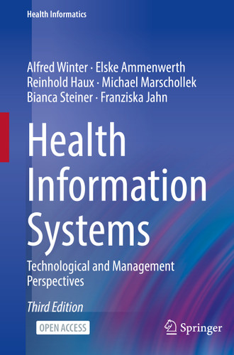 Health Information Systems: Technological and Management Perspectives (Health Informatics) book cover by Alfred Winter, Elske Ammenwerth, Reinhold Haux, Michael Marschollek, Bianca Steiner, Franziska Jahn