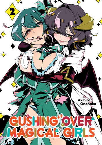 Gushing over Magical Girls: Volume 2 (Manga) book cover by Akihiro Ononaka