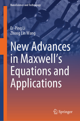 New Advances in Maxwell’s Equations and Applications (NanoScience and Technology) book cover by Er-Ping Li, Zhong Lin Wang