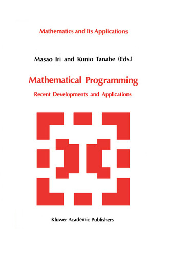 Mathematical Programming: Recent Developments and Applications (Mathematics and its Applications #6) book cover by 