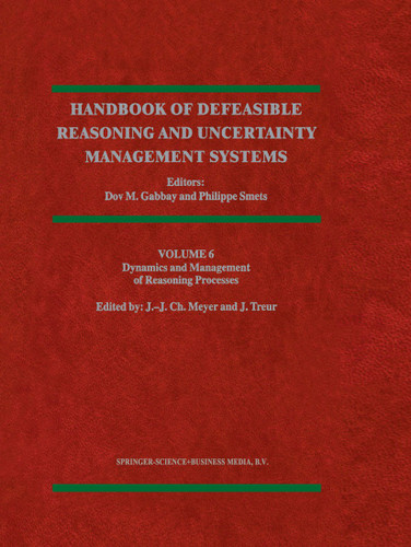 Dynamics and Management of Reasoning Processes (Handbook of Defeasible Reasoning and Uncertainty Management Systems #6) book cover by 