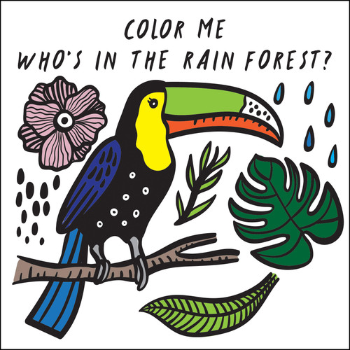 Color Me: Who's in the Rain Forest?: Watch Me Change Color in Water (Wee Gallery Bath Books) book cover by Surya Sajnani