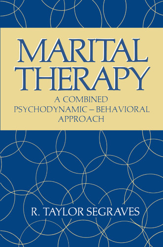 Marital Therapy: A Combined Psychodynamic — Behavioral Approach (Critical Issues in Psychiatry) book cover by R. Segraves