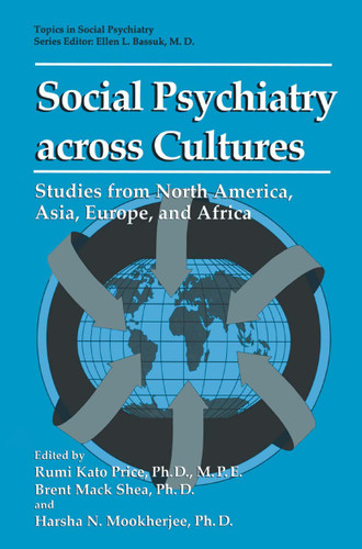 Social Psychiatry across Cultures: Studies from North America, Asia, Europe, and Africa (Topics in Social Psychiatry) book cover by 