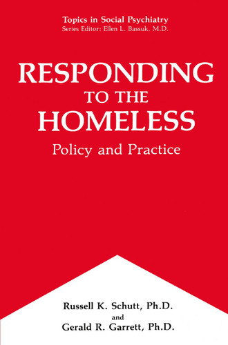Responding to the Homeless: Policy and Practice (Topics in Social Psychiatry) book cover by Russell K. Schutt, Gerald R. Garrett