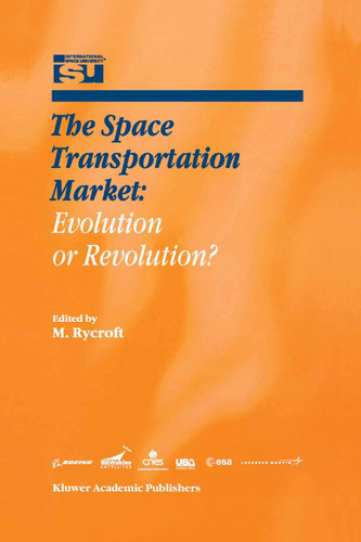 The Space Transportation Market: Evolution or Revolution? (Space Studies #5) book cover by 