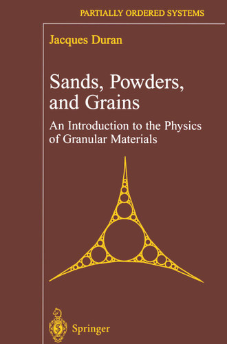 Sands, Powders, and Grains: An Introduction to the Physics of Granular Materials (Partially Ordered Systems) book cover by Jacques Duran