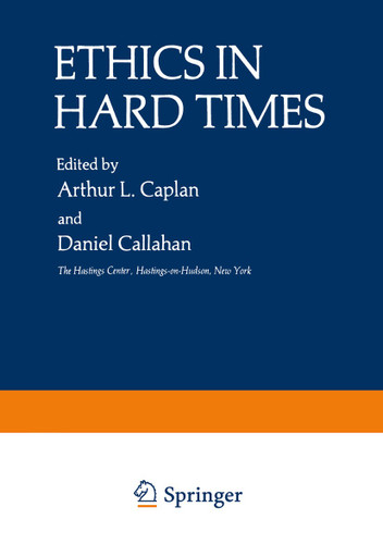 Ethics in Hard Times (The Hastings Center Series in Ethics) book cover by 