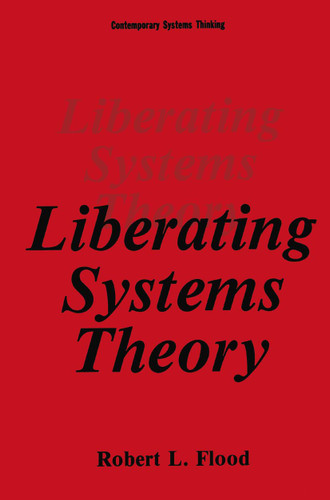 Liberating Systems Theory (Contemporary Systems Thinking) book cover by Robert L. Flood