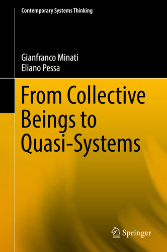 From Collective Beings to Quasi-Systems (Contemporary Systems Thinking) book cover by Gianfranco Minati, Eliano Pessa