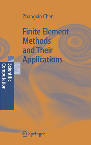 Finite Element Methods and Their Applications (Scientific Computation) book cover by Zhangxin Chen
