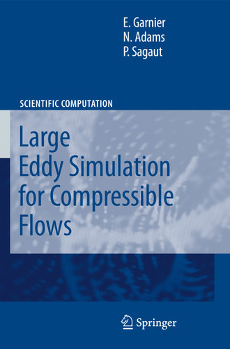 Large Eddy Simulation for Compressible Flows (Scientific Computation) book cover by Eric Garnier, Nikolaus Adams, P. Sagaut