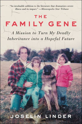 The Family Gene: A Mission to Turn My Deadly Inheritance into a Hopeful Future book cover by Joselin Linder