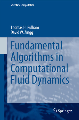 Fundamental Algorithms in Computational Fluid Dynamics (Scientific Computation) book cover by Thomas H. Pulliam, David W. Zingg