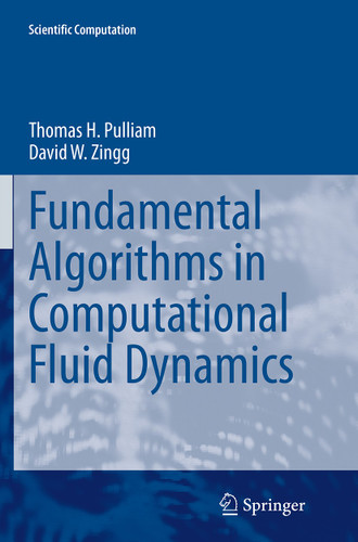 Fundamental Algorithms in Computational Fluid Dynamics (Scientific Computation) book cover by Thomas H. Pulliam, David W. Zingg
