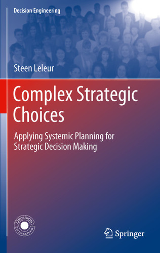 Complex Strategic Choices: Applying Systemic Planning for Strategic Decision Making (Decision Engineering) book cover by Steen Leleur