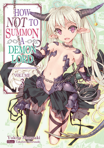How NOT to Summon a Demon Lord: Volume 3 (Light Novel) (How NOT to Summon a Demon Lord #3) book cover by Yukiya Murasaki