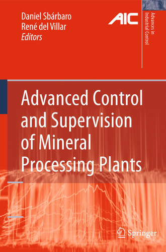 Advanced Control and Supervision of Mineral Processing Plants (Advances in Industrial Control) book cover by 