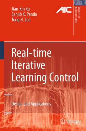 Real-time Iterative Learning Control: Design and Applications (Advances in Industrial Control) book cover by Jian-Xin Xu, Sanjib K. Panda, Tong Heng Lee