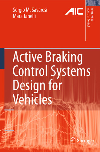 Active Braking Control Systems Design for Vehicles (Advances in Industrial Control) book cover by Sergio M. Savaresi, Mara Tanelli