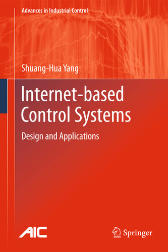 Internet-based Control Systems: Design and Applications (Advances in Industrial Control) book cover by Shuang-Hua Yang